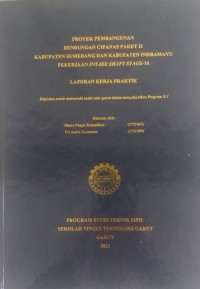 Proyek Pembangunan Bendungan Cipanas Paket II Kabupaten Sumedang Dan Kabupaten Indramayu Pekerjaan Intake Shaft Stage-16