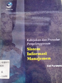 Kebijakan dan Prosedur Penyelenggaraan Sistem Informasi Manajemen