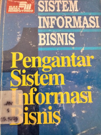 Sistem Informasi Bisnis Pengantar Sitem Informasi Bisnis