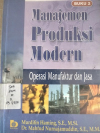 Manajemen Produksi Modern Operasi Manufaktur dan Jasa