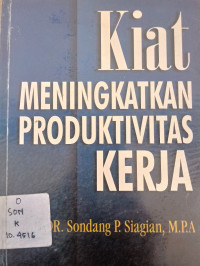 Kiat Meningkatkan Produktivitas Kerja