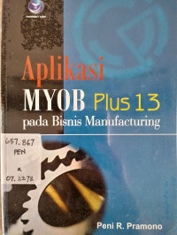 Aplikasi MYOB Plus 13 Pada Bisnis Manufacturing