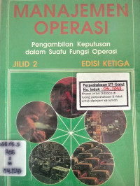 Manajemen Operasi Pengambilan Keputusan Dalam Suatu Fungsi Operasi jilid 2