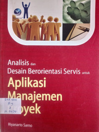 Analisis dan Desain Berorientasi Servis Untuk Aplikasi Manajemen Proyek