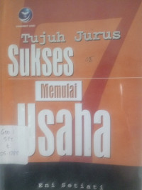 Tujuh Jurus Sukses Memulai Usaha