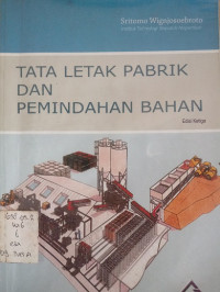 Tata Letak Pabrik dan Pemindahan Bahan