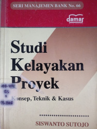 Studi Kelayakan Proyek Konsep, Teknik & Kasus