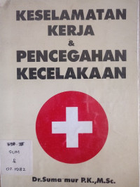 Keselamatan Kerja & Pencegahan Kecelakaan