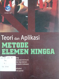 Teori dan Aplikasi Metode Elemen Hingga