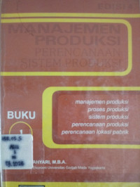 Manajemen Produksi Perencanaan Sistem Produksi Buku 1