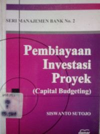 Pembiayaan Investasi Proyek (Capital Budgeting)