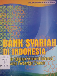 Bank Syariah di Indonesia Analisis Kebijakan Pemerintah Indonesia Terhadap Perbankan Syariah