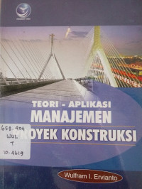 Teori-Aplikasi Manajemen Proyek Konstruksi