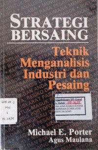 Strategi Bersaing Teknik Menganalisis Industri Dan Pesaing