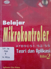 Belajar Mikrokontroler AT89c51/52/55 ( Teori Dan Aplilasi )