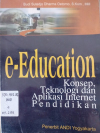 e-Education Konsep, Teknologi dan Aplikasi Internet Pendidikan