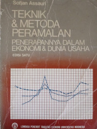 Teknik & Metoda Peramalan Penerapannya Dalam Ekonomi & Dunia Usaha