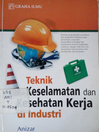 Teknik Keselamatan Kerja Dan Kesehatan Kerja Di Industri