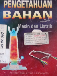 Pengetahuan Bahan Untuk Mesin dan Listrik