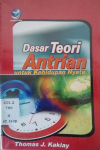 Dasar teori Antrian Untuk Kehidupan Nyata