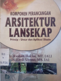 Komponen Perancangan Arsitektur Lansekap ( Prinsip Unsur Dan Aplikasi Disain)