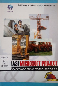 Aplikasi Microsoft Project Untuk Penjadwalan Kerja Proyek Teknik Sipil