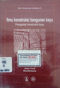 Ilmu Konstruksi Bangunan Kayu Pengantar Konstruksi Kayu