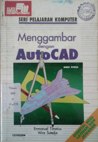 Seri Pelajaran Komputer Menggambar Dengan AutoCad