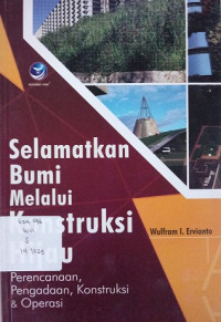 Selamatkan Bumi Melalui Konstruksi Bumi