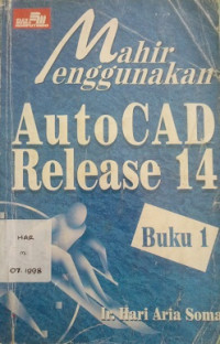 Mahir Menggunakan AutoCad Realese 14  Buk 1