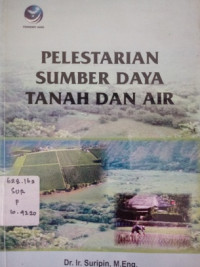 Pelestarian Sumberdaya Tanah Dan Air