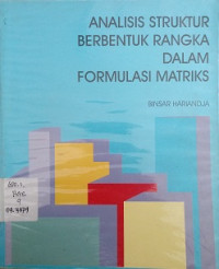 Analisis Struktur Berbentuk Rangka Dalam Formulasi Matrik