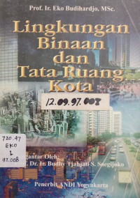 Lingkungan Binaan dan Tata Ruang Kota