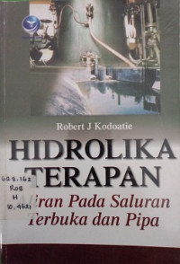 Hidrolika Terapan Aliran Pada Saluran Terbuka dan Pipa