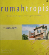 Seri Sketsa Rumah Rumah Tropis