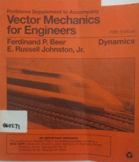 Problem supplement to Accompany vector mechanics for engineers