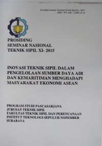 Inovasi Teknik Sipil Dalam Pengelolaan Sumber Daya Air Dan Kemaritiman Menghadapi Masyarakat Ekonomi ASEAN