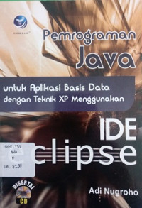 Pemrograman java untuk aplikasi basis data dengan teknik XP Menggunakan IDE ECIPESE