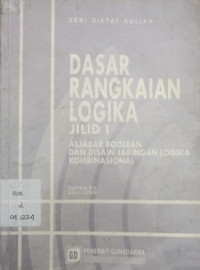 Dasar Rangkaian Logika Aljabar Bolean Dan Desain Jaringan Kombinasional Jilid 1