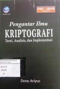 Pengantar ilmu KRIPTOGRAPI Teoti,analisis,dan implememtasi