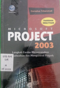 Microsoft Project 2003 Langkah Cerdas Merencanakan Menjadwalkan dan Mengontrol Proyek