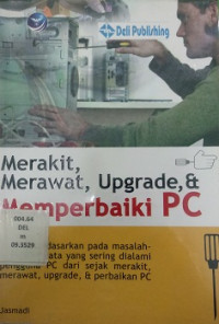 Meakit ,Merawat ,Upgrade & Memperbaiki PC