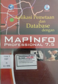 Aplikasi Pemetaan dan Database dengan Map Info Professional 7.5