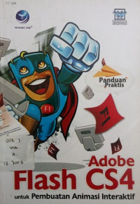 Paduan Praktis Adobe Flash CS4 Untuk Pembuatan Animasi Interaktif