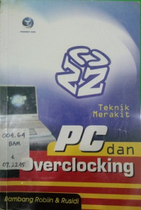 Teknik Merakit PC dan Overclocking