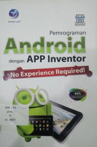 Pemrograman android dengan app inventor; No Experience Required