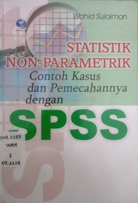 Statistik Non-Parametrik Contoh Kasus Dan Pemecahannya Dengan SPSS