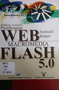 Panduan aplikatif WEB animatif dengan Macromedia flash 5.0