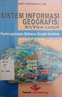 Sistem Informasi Geografis ArcView Lanjut Pemrograman Bagasa Script Avenue