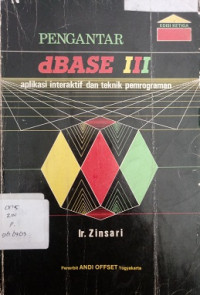 Pengantar dbase III Aplikasi interaktif dan teknik pemrograman